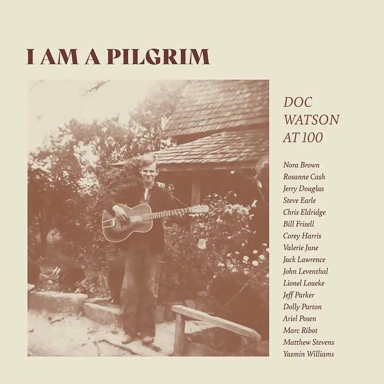 “I Am a Pilgrim: Doc Watson at 100’ album cover